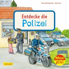 Maxi Pixi 398: Entdecke die Polizei - Nettingsmeier, Simone