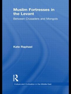 Muslim Fortresses in the Levant - Raphael, Kate