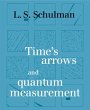 Time's Arrows and Quantum Measurement - Bild 1
