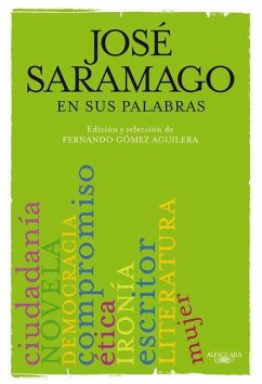 Saramago en sus palabras - Saramago, José; Gómez Aguilera, Fernando