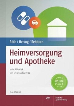 Heimversorgung und Apotheke - Räth, Ulrich;Herzog, Reinhard;Rehborn, Martin