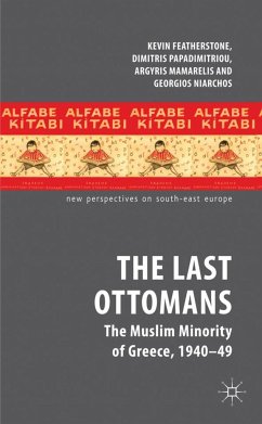 The Last Ottomans - Featherstone, Kevin;Papadimitriou, D.;Mamarelis, A.