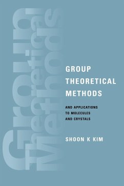 Group Theoretical Methods and Applications to Molecules and Crystals - Kim, Shoon K.