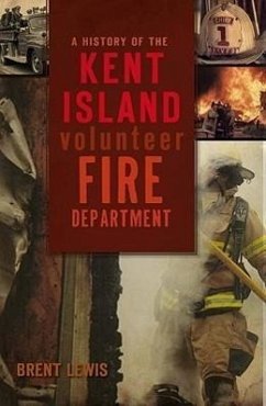 A History of the Kent Island Volunteer Fire Department - Lewis, Brent
