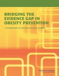 Bridging the Evidence Gap in Obesity Prevention - Institute Of Medicine; Food And Nutrition Board; Committee on an Evidence Framework for Obesity Prevention Decision Making