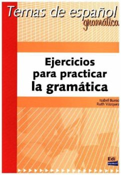 Temas de Español Gramática. Ejercicios Para Practicar La Gramática - Bueso, Isabel; Vázquez, Ruth