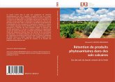 Rétention de produits phytosanitaires dans des sols calcaires Rétention de produits phytosanitaires dans des sols calcaires