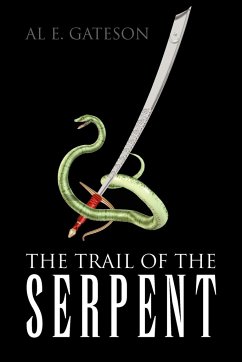 The Trail of the Serpent - Gateson, Al E.