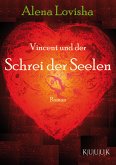 Vincent und der Schrei der Seelen