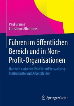 Führen im öffentlichen Bereich und in Non-Profit-Organisationen - Braune, Paul;Alberternst, Christiane