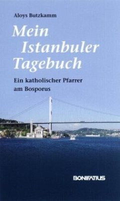 Mein Istanbuler Tagebuch - Butzkamm, Aloys