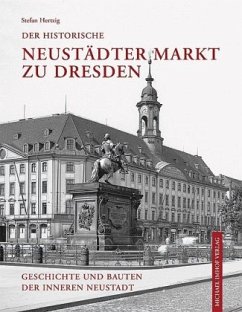 Der historische Neustädter Markt zu Dresden - Hertzig, Stefan