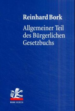 Allgemeiner Teil des Bürgerlichen Gesetzbuches - Bork, Reinhard