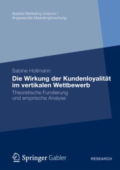 Die Wirkung der Kundenloyalität im vertikalen Wettbewerb - Hollmann, Sabine