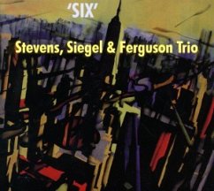 Six - Stevens,Siegel & Ferguson Trio