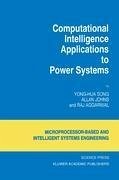 Computational Intelligence Applications to Power Systems - Yong-Hua Song;Johns, Allan;Aggarwal, Raj