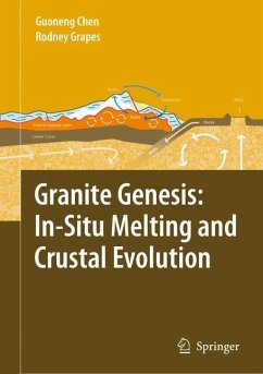 Granite Genesis: In-Situ Melting and Crustal Evolution - Chen, Guo-Neng;Grapes, Rodney