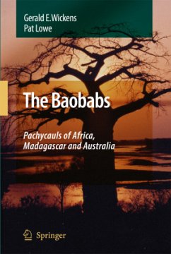 The Baobabs: Pachycauls of Africa, Madagascar and Australia - Wickens, G. E.