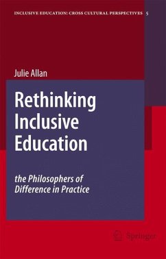 Rethinking Inclusive Education: The Philosophers of Difference in Practice - Allan, Julie