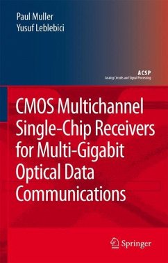 CMOS Multichannel Single-Chip Receivers for Multi-Gigabit Optical Data Communications - Muller, Paul;Leblebici, Yusuf