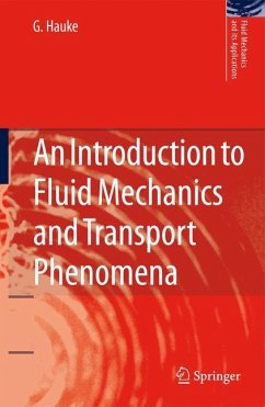 An Introduction to Fluid Mechanics and Transport Phenomena - Hauke, G.