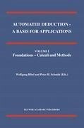 Automated Deduction - A Basis for Applications Volume I Foundations - Calculi and Methods Volume II Systems and Implementation Techniques Volume III Applications