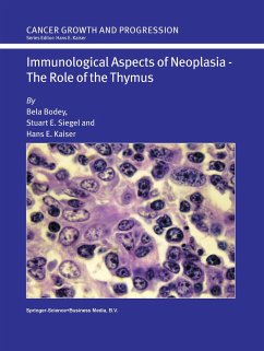 Immunological Aspects of Neoplasia ¿ The Role of the Thymus - Bodey, Bela;Siegel, Stuart E.;Kaiser, Hans E.