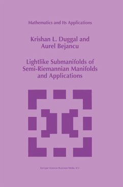 Lightlike Submanifolds of Semi-Riemannian Manifolds and Applications - Duggal, Krishan L.; Bejancu, Aurel