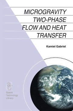 Microgravity Two-phase Flow and Heat Transfer - Gabriel, Kamiel S.