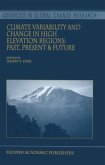 Climate Variability and Change in High Elevation Regions: Past, Present & Future