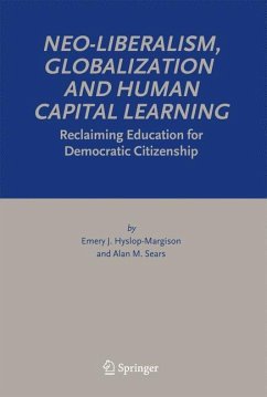 Neo-Liberalism, Globalization and Human Capital Learning - Hyslop-Margison, Emery J.;Sears, Alan M.