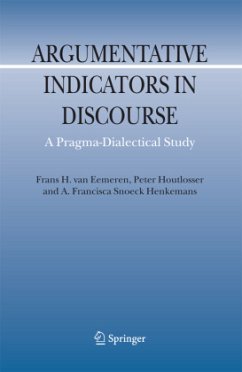 Argumentative Indicators in Discourse - Eemeren, Frans H. van;Houtlosser, Peter;Snoeck Henkemans, A. F.