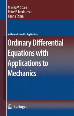 Ordinary Differential Equations with Applications to Mechanics - Soare, Mircea;Teodorescu, Petre P.;Toma, Ileana
