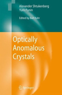 Optically Anomalous Crystals - Shtukenberg, Alexander;Punin, Yurii;Kahr, Bart