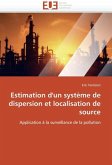 Estimation d'Un Système de Dispersion Et Localisation de Source