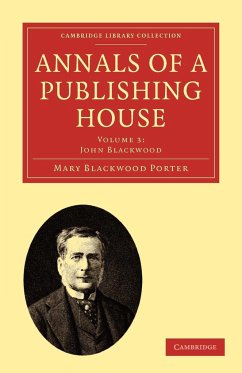 Annals of a Publishing House - Volume 3 - Porter, Mary Blackwood