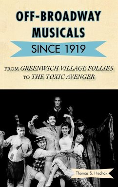 Off-Broadway Musicals since 1919 - Hischak, Thomas S.