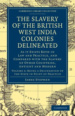 The Slavery of the British West India Colonies Delineated - Volume 2 - Stephen, James