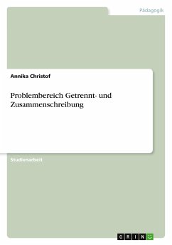 Problembereich Getrennt- und Zusammenschreibung - Christof, Annika