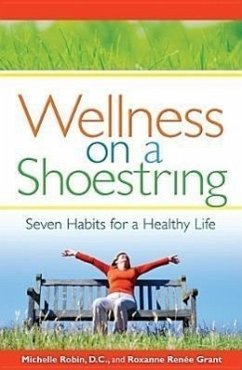 Wellness on a Shoestring - Robin, Michelle; Grant, Roxanne Renee