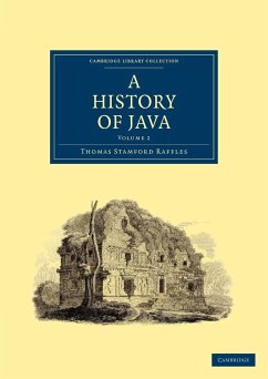 A History of Java - Volume 2 - Raffles, Thomas Stamford