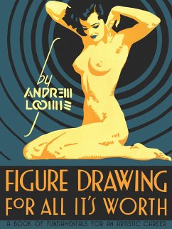 Figure Drawing: For All It's Worth - Loomis, Andrew