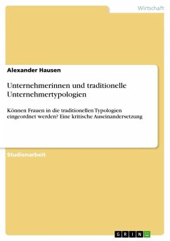 Unternehmerinnen und traditionelle Unternehmertypologien - Hausen, Alexander