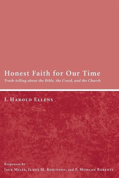 Honest Faith for Our Time - Ellens, Jay Harold