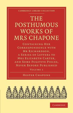 The Posthumous Works of Mrs Chapone - Volume 1 - Chapone, Hester