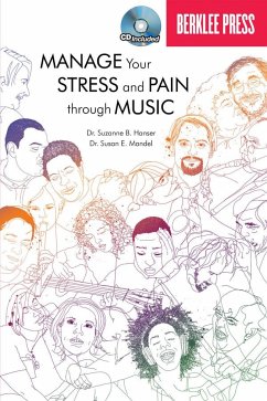 Manage Your Stress and Pain Through Music Book/Online Audio [With CD (Audio)] - Hanser Ed D. Mt-Bc Suzanne B.; Mandel Ph. D. Mt-Bc Susan E.