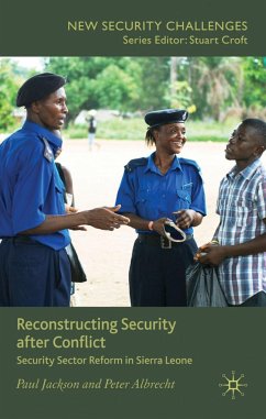 Reconstructing Security After Conflict - Jackson, P.;Albrecht, Peter