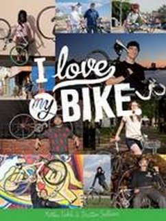 I Love My Bike - Finkle, Matthew; Sullivan, Brittain