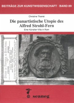 Die panartistische Utopie des Alfred Strohl-Fern - Thome, Christine