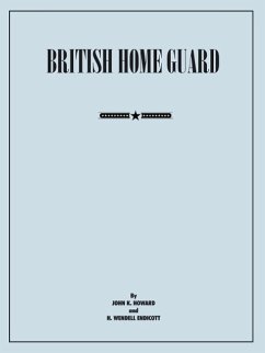 British Home Guard - Howard, John K.; Endicott, Wendell H.